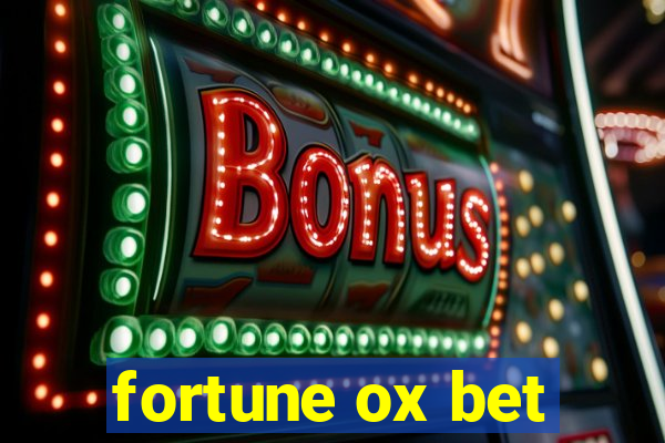 fortune ox bet