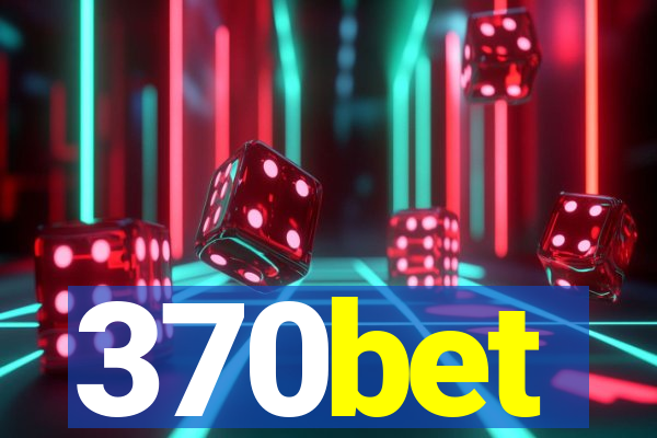 370bet