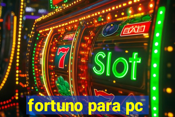 fortuno para pc