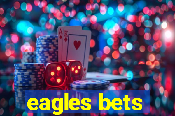 eagles bets