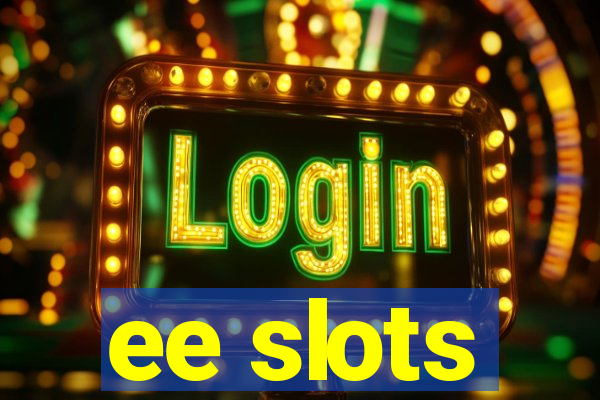 ee slots