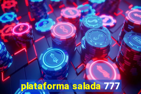 plataforma salada 777