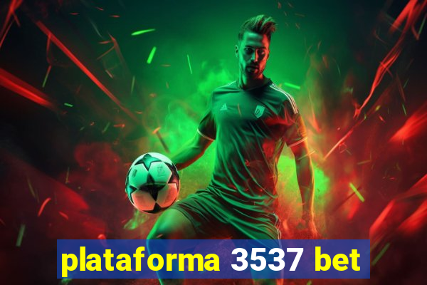 plataforma 3537 bet