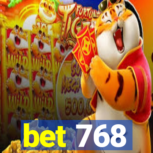 bet 768