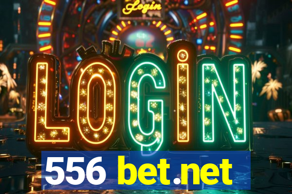 556 bet.net