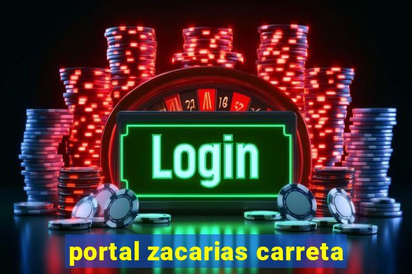 portal zacarias carreta