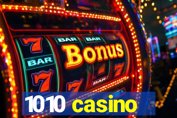 1010 casino