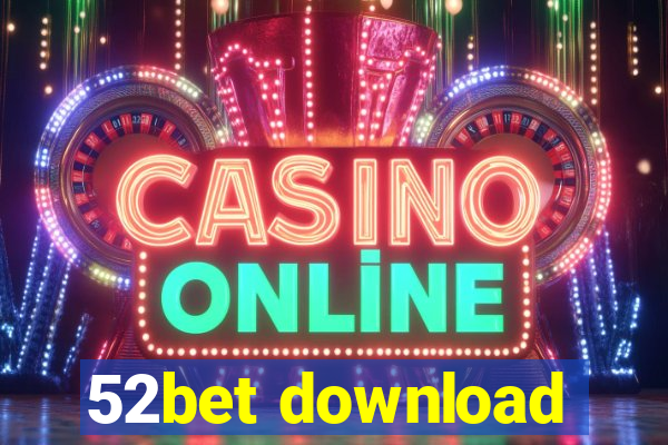 52bet download