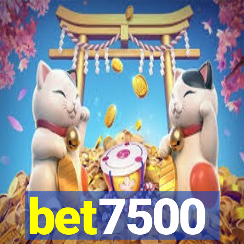 bet7500