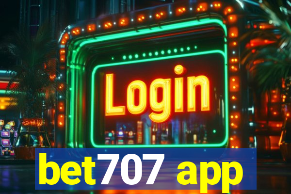 bet707 app