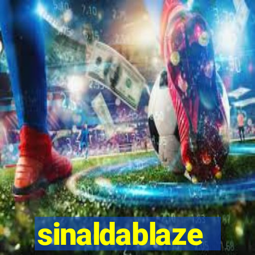 sinaldablaze