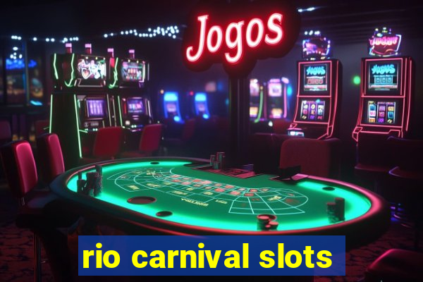 rio carnival slots