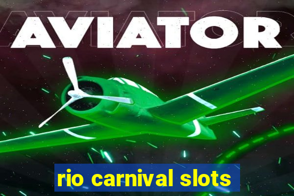 rio carnival slots