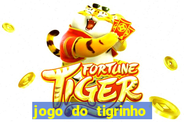 jogo do tigrinho aposta minima