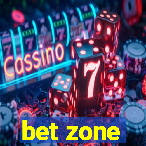 bet zone