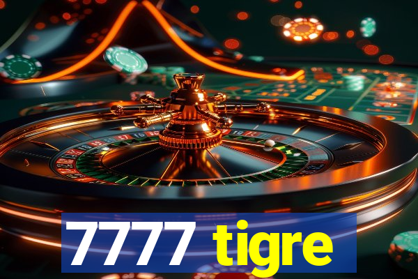 7777 tigre