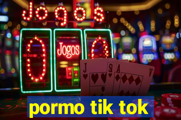 pormo tik tok