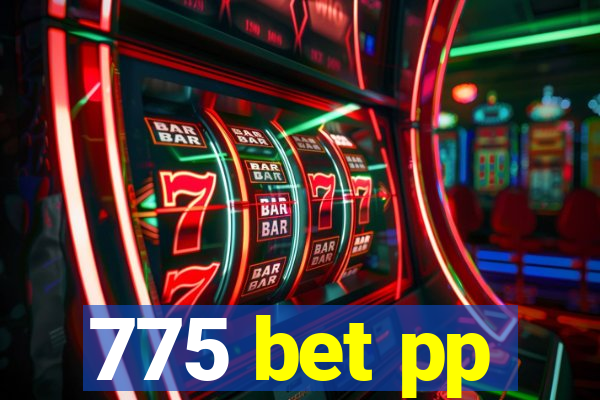 775 bet pp