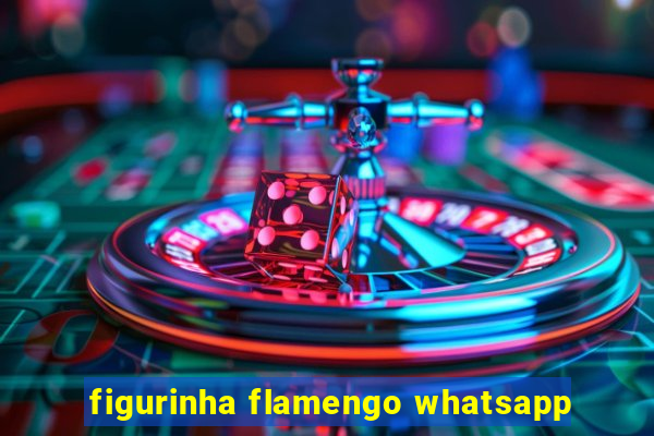 figurinha flamengo whatsapp