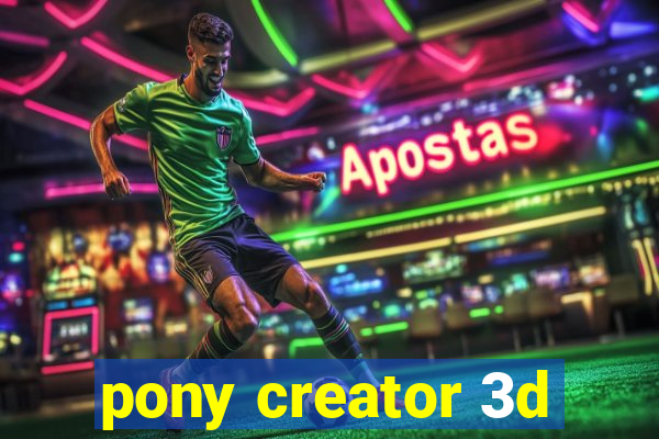 pony creator 3d