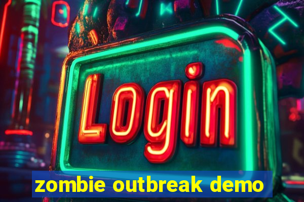 zombie outbreak demo