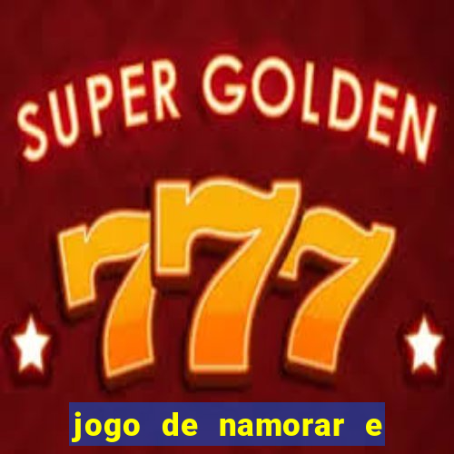 jogo de namorar e fazer filho