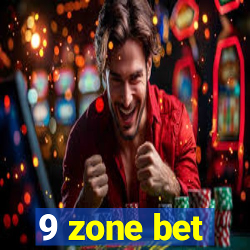 9 zone bet