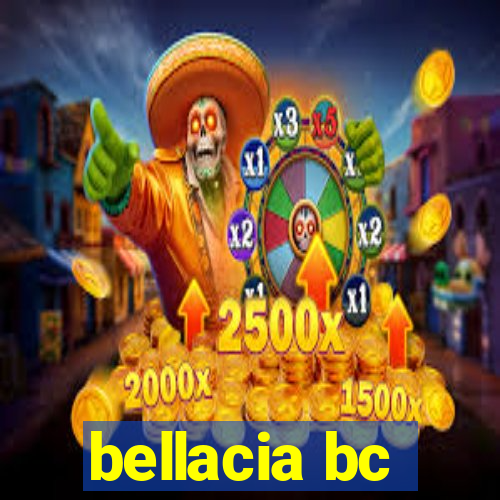 bellacia bc