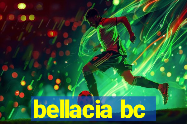 bellacia bc