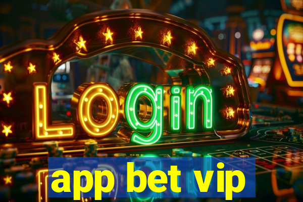 app bet vip