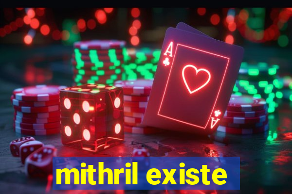 mithril existe