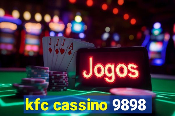 kfc cassino 9898