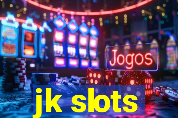 jk slots