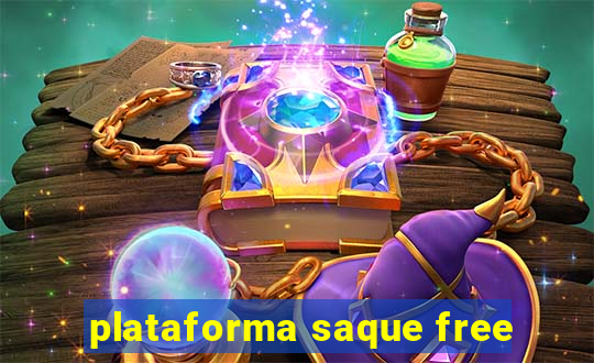 plataforma saque free