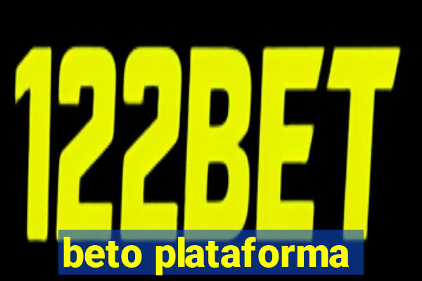 beto plataforma