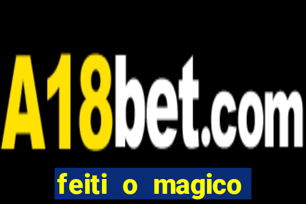 feiti o magico manga ler online