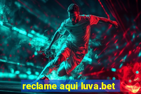 reclame aqui luva.bet