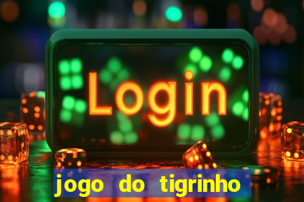 jogo do tigrinho pagando agora