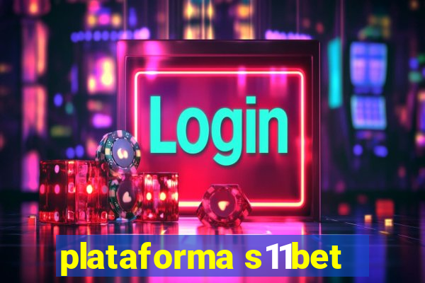 plataforma s11bet