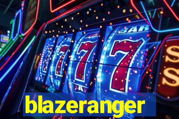 blazeranger