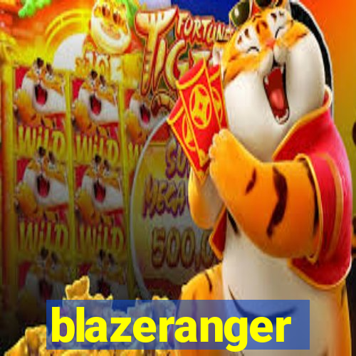 blazeranger