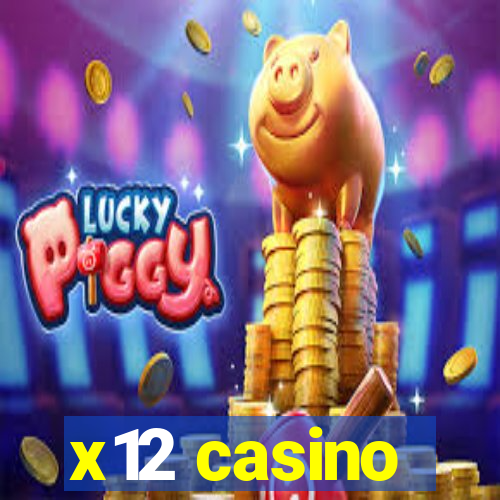 x12 casino