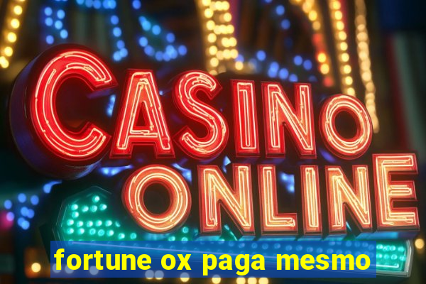 fortune ox paga mesmo