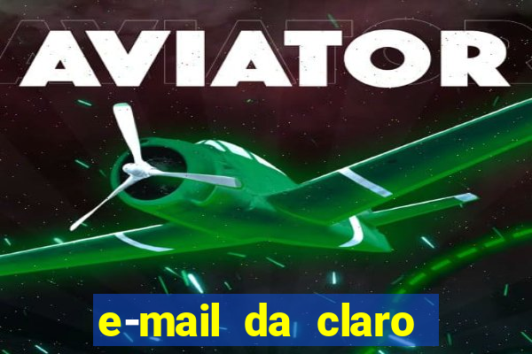 e-mail da claro para enviar comprovante de pagamento