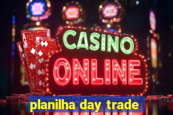 planilha day trade