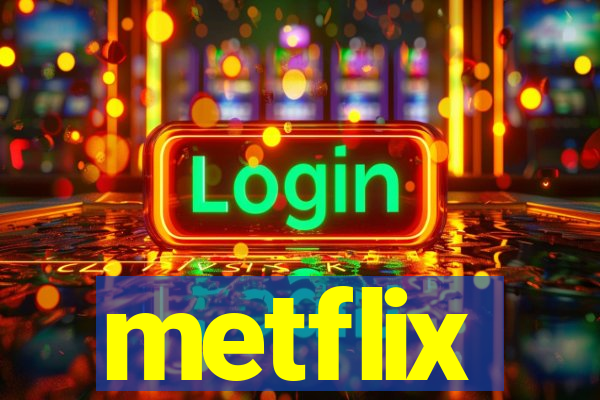 metflix