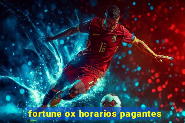 fortune ox horarios pagantes