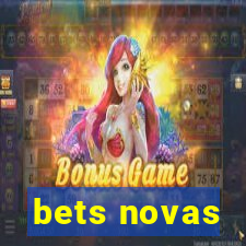 bets novas