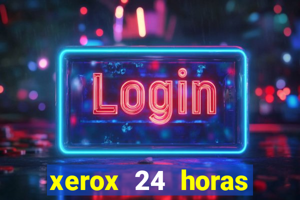 xerox 24 horas porto alegre