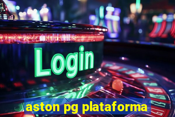 aston pg plataforma